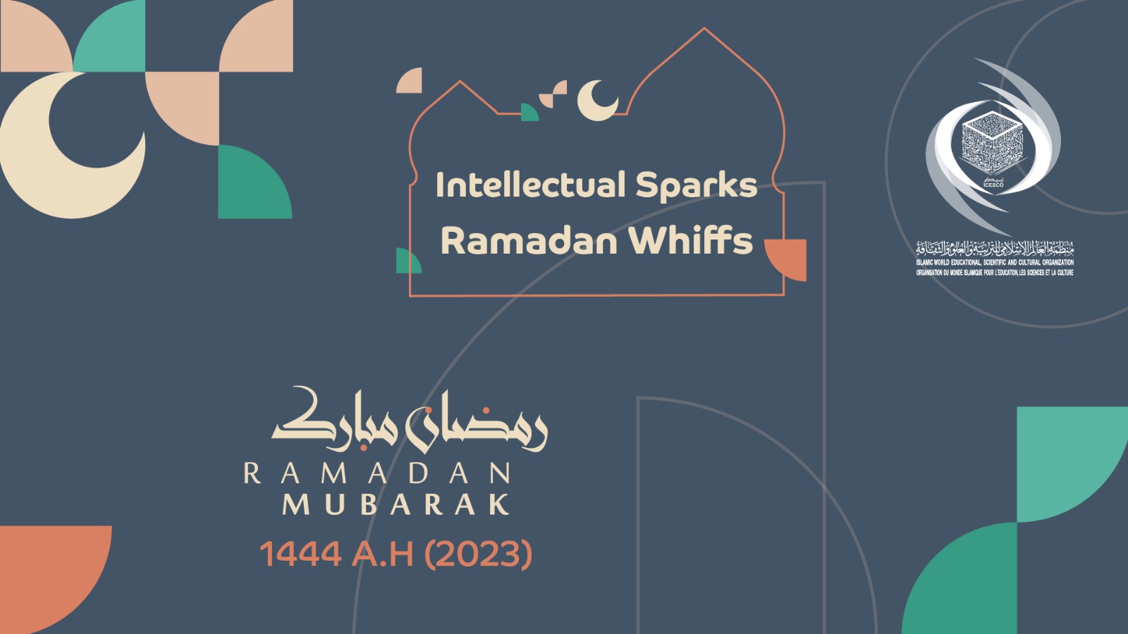 For 4th successive year, ICESCO broadcasts video series “Ramadan Whiffs” and “Intellectual sparks” in Ramadan