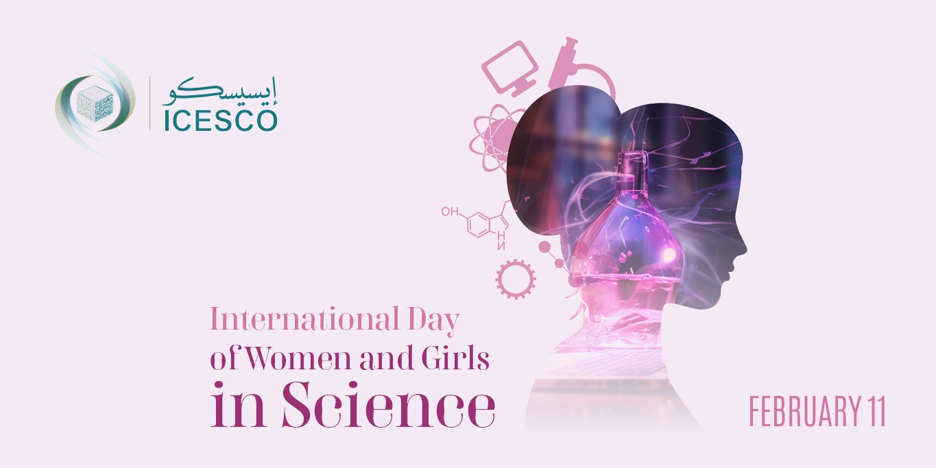 On International Day of Women and Girls in Science,ICESCO calls for bolstering women’s participation in building a sustainable future