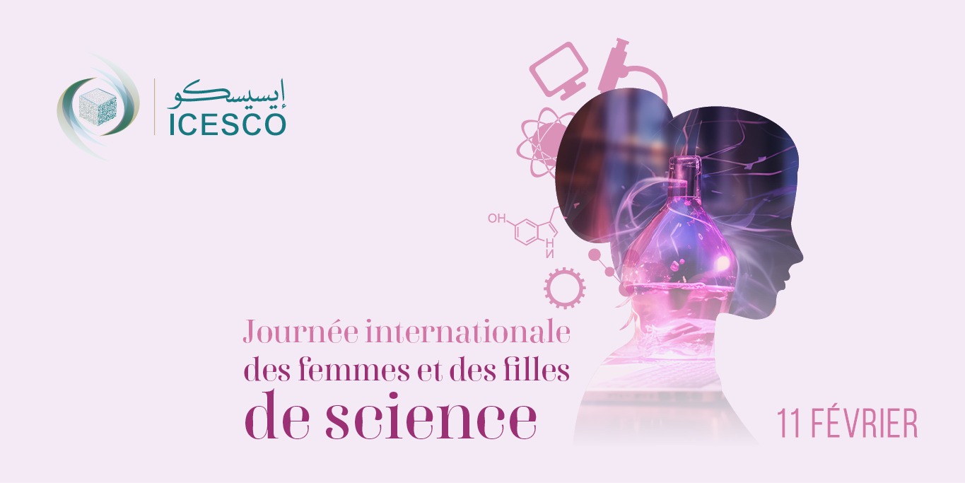 A l’occasion de la Journée internationale des femmes et des filles de science, l’ICESCO appelle à renforcer la participation des femmes dans la construction d’un avenir durable